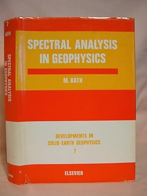 Seller image for SPECTRAL ANALYSIS IN GEOPHYSICS. DEVELOPMENTS IN SOLID EARTH GEOPHYSICS 7 for sale by Robert Gavora, Fine & Rare Books, ABAA