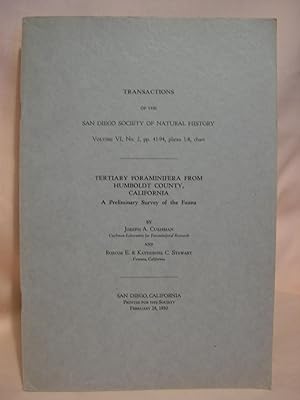 Immagine del venditore per TERTIARY FORAMINIFERA FROM HUMBOLDT COUNTY, CALIFORNIA; A PRELIMINARY SURVEY OF THE FAUNA. TRANSACTION OF THE SAN DIEGO SOCIETY OF NATURAL HISTORY, VOLUME VI, NO. 2, FEBRUARY 28, 1930 venduto da Robert Gavora, Fine & Rare Books, ABAA