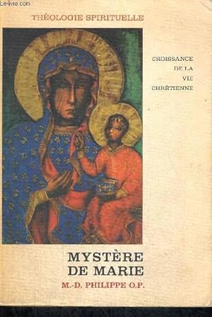 Seller image for MYSTERE DE MARIE - THEOLOGIE SPIRITUELLE - CROISSANCE DE LA VIE CHRETIENNE for sale by Le-Livre