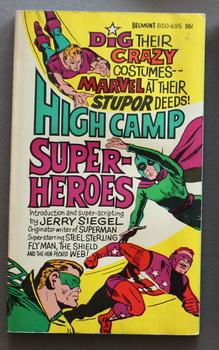 Seller image for HIGH CAMP SUPER HEROES. (Belmont Book # B50-695 ); MLJ /Radio Comics/ Archie Pub Super Heroes, starring; STEEL STERLING, FLY / Flyman, the WEB & the SHEILD for sale by Comic World