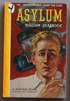 ASYLUM. - An ALCOHOLIC Takes the Cure . (Bantam Book #106 )