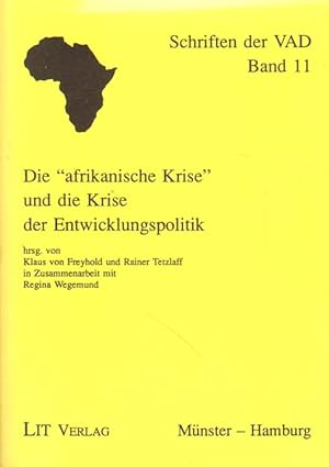 Bild des Verkufers fr Die afrikanische Krise und die Krise der Entwicklungspolitik. zum Verkauf von Versandantiquariat Boller