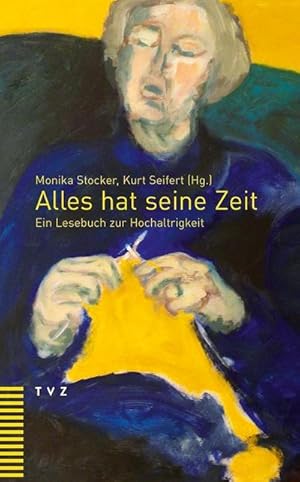 Seller image for Alles hat seine Zeit : Ein Lesebuch zur Hochaltrigkeit for sale by AHA-BUCH GmbH