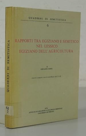 Image du vendeur pour Rapporti tra egiziano e semitico nel lessico egiziano dell agricoltura. (Quaderni di semitistica, 6). mis en vente par Antiquariat Bookfarm