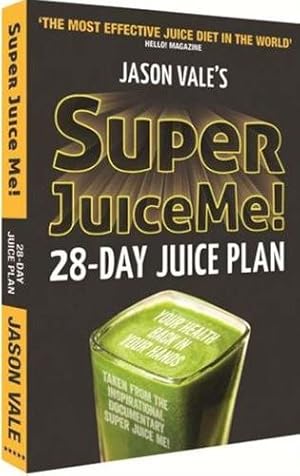 Immagine del venditore per Super Juice Me! 28-day Juice Plan : 28-day Juice Plan venduto da GreatBookPrices