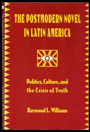 Seller image for The Postmodern Novel in Latin America: Politics Culture and the Crisis of Truth for sale by Don's Book Store
