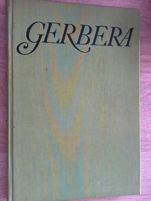 Gerbera. Eine Pillnitzer Kollektivarbeit unter Mitwirkung von