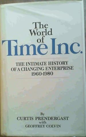Imagen del vendedor de The World of Time Inc.: The Intimate History of a Changing Enterprise : 1960-1980 a la venta por Chapter 1