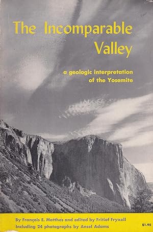 Imagen del vendedor de The incomparable valley, a geologic interpretation of the Yosemite a la venta por Pare Yannick