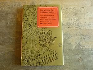 Seller image for Literati and Self-Re/Presentation: Autobiographical Sensibility in the Eighteenth-Century Chinese Novel for sale by The Book Exchange