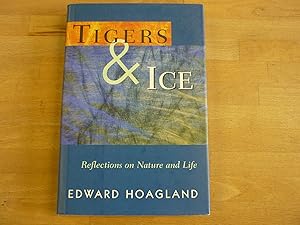 Tigers & Ice: Reflections on Nature and Life