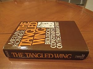 Imagen del vendedor de The Tangled Wing: Biological Constraints On The Human Spirit a la venta por Arroyo Seco Books, Pasadena, Member IOBA