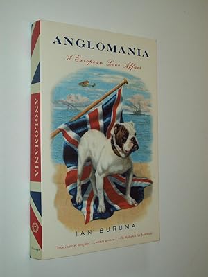 Image du vendeur pour Anglomania: A European Love Affair mis en vente par Rodney Rogers