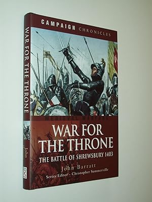 Seller image for War for the Throne: The Battle of Shrewsbury 1403 (Campaign Chronicles) for sale by Rodney Rogers