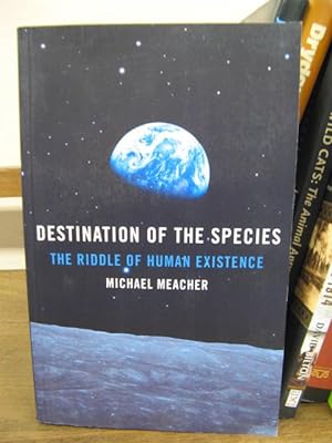 Bild des Verkufers fr Destination of the Species: The Riddle of Human Existence zum Verkauf von PsychoBabel & Skoob Books