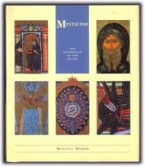 Mysticism: The Experience of the Divine : Medieval Wisdom