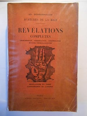 Imagen del vendedor de Mystres de la Main. Rvlations compltes. Chiromancie, Phrnologie, Graphologie, Etudes physiologiques, Rvlations du pass, Connaissance de l'avenir. 500 Figures explicatives. a la venta por Arca librairie