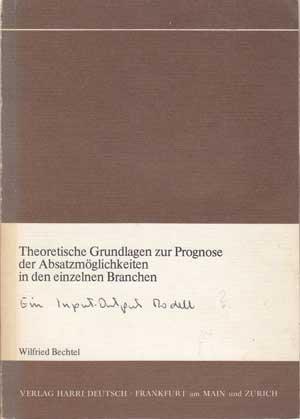 Bild des Verkufers fr Theoretische Grundlagen zur Prognose der Absatzmglichkeiten in den einzelnen Branchen. zum Verkauf von Antiquariat Kalyana