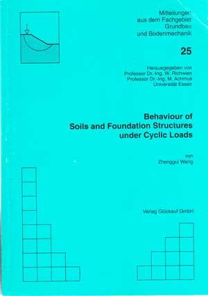 Behaviour of soils and foundation structures under cyclic loads. Universität Essen. Fachgebiet Gr...