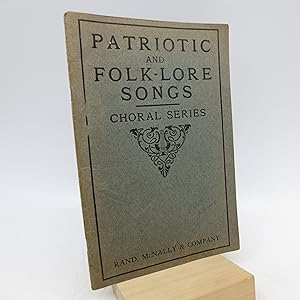 Patriotic and Folk-Lore Songs-Choral Series (First Edition)