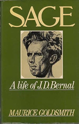 Sage: a life of J.D. Bernal / Maurice Goldsmith