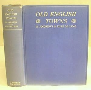Image du vendeur pour Old English Towns mis en vente par Eastleach Books