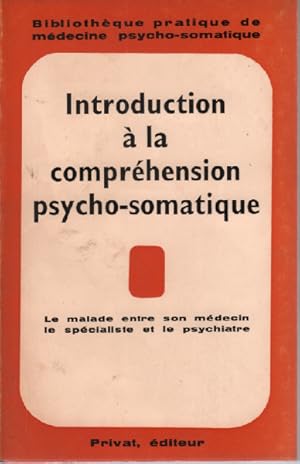 Introduction à la compréhension psycho-somatique