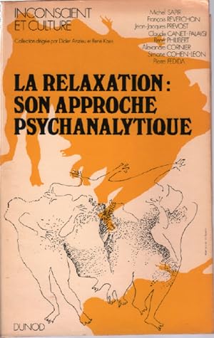 Imagen del vendedor de La Relaxation Son Approche Psychanalytique a la venta por librairie philippe arnaiz