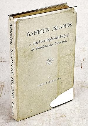 Bahrein Islands: A Legal and Diplomatic Study of the British-Iranian Controversy