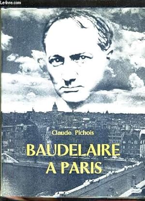 Bild des Verkufers fr BAUDELAIRE A PARIS / COLLECTION ALBUMS LITTERAIRES DE LA FRANCE. zum Verkauf von Le-Livre