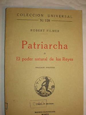 Seller image for Patriarcha o El poder natural de los Reyes. Tratado poltico for sale by Librera Antonio Azorn