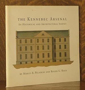Bild des Verkufers fr THE KENNEBEC ARSENAL, AN HISTORICAL AND ARCHITECTURAL SURVEY zum Verkauf von Andre Strong Bookseller