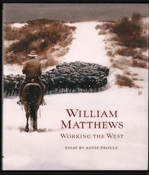 Imagen del vendedor de William Matthews: Working the West a la venta por Ken Sanders Rare Books, ABAA