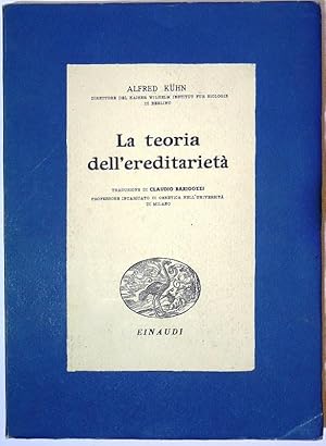 La teoria dell ereditarieta. Traduzione di Claudio Barigozzi.