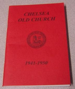 Bild des Verkufers fr Chelsea Old Church: Bombing And Rebuilding 1941-1950 zum Verkauf von Books of Paradise