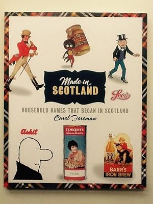 Seller image for Made in Scotland : Household Names That Began in Scotland for sale by Cherubz Books