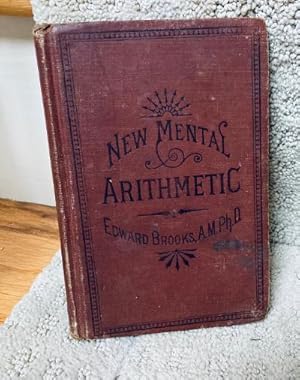 Seller image for New Normal Mental Arithmetic,The : a Thorough and Complete Course, by Analysis and Induction for sale by Henry E. Lehrich