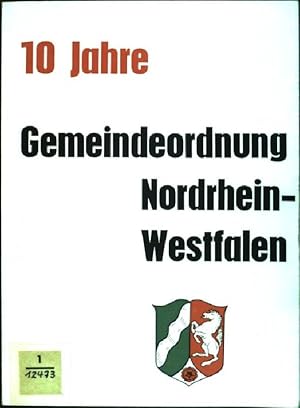 Bild des Verkufers fr Zehn Jahre Gemeindeordnung Nordrhein-Westfalen zum Verkauf von books4less (Versandantiquariat Petra Gros GmbH & Co. KG)