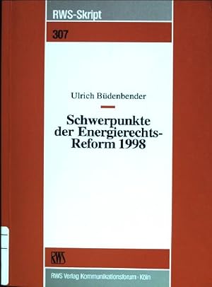 Bild des Verkufers fr Schwerpunkte der Energierechtsreform 1998. RWS-Skript; 307 zum Verkauf von books4less (Versandantiquariat Petra Gros GmbH & Co. KG)