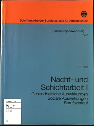 Bild des Verkufers fr Nacht- und Schichtarbeit. Teil 1: Gesundheitliche Auswirkungen, Soziale Auswirkungen, Berufsverlauf. Bundesanstalt fr Arbeitsschutz. Schriftenreihe Forschungsanwendung. Fa Nr.2. zum Verkauf von books4less (Versandantiquariat Petra Gros GmbH & Co. KG)