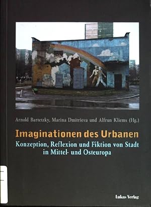 Immagine del venditore per Imaginationen des Urbanen: Konzeption, Reflexion und Fiktion von Stadt in Mittel- und Osteuropa venduto da books4less (Versandantiquariat Petra Gros GmbH & Co. KG)