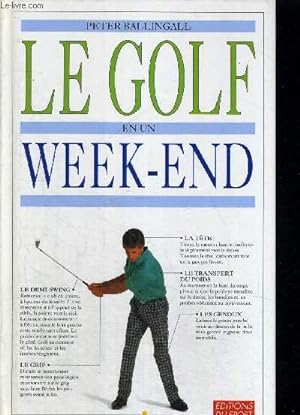Seller image for LE GOLF EN UN WEEK END for sale by Le-Livre