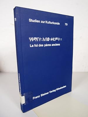 Imagen del vendedor de Haymanote abew k'edemt. La foi des peres anciens. 1. Texte Ethiopien. Ensignement de Mamher Fefla Giyorgis. Studien zur Kulturkunde; 79. a la venta por Antiquariat Bookfarm