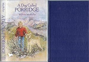 A DOG CALLED PORRIDGE, First Printing HC w/DJ