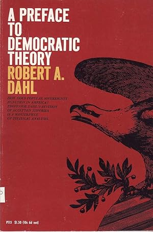 Immagine del venditore per A Preface to Democratic Theory venduto da The Book Collector, Inc. ABAA, ILAB