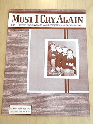 Seller image for Must I Cry Again, The Hilltoppers Cover for sale by Bradley Ross Books