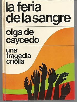 Imagen del vendedor de LA FERIA DE LA SANGRE Una tragedia criolla a la venta por CALLE 59  Libros