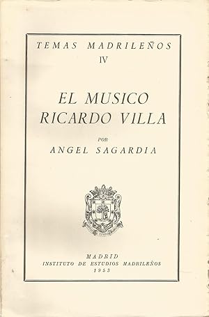 EL MUSICO RICARDO VILLA -TEMAS MADRILEÑOS IV -Ilustrado con láminas b/n