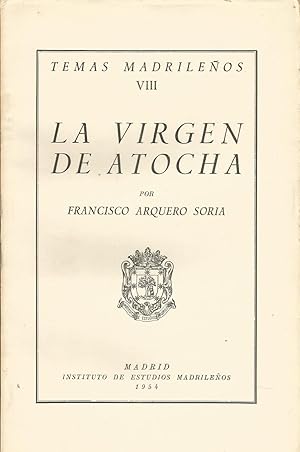 LA VIRGEN DE ATOCHA-TEMAS MADRILEÑOS VIII -Ilustrado con láminas b/n