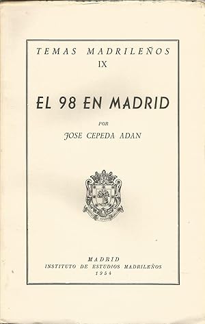 EL 98 EN MADRID-TEMAS MADRILEÑOS IX -Ilustrado con láminas b/n